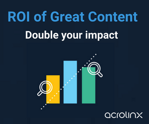 How to to Double (Yes, We Mean Double) the Impact of Your Content Strategy